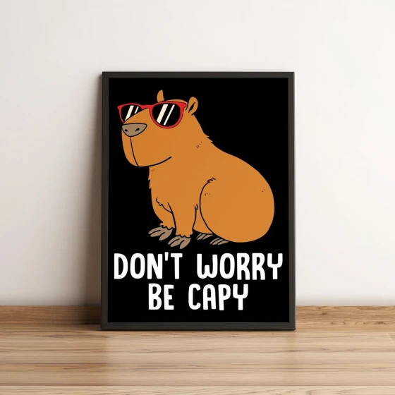 Quadro Don't Worry Be Capy 23