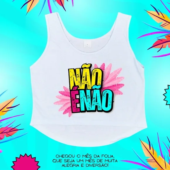 Cropped Carnaval Feminino Não É Não Estampa Colorida Penas