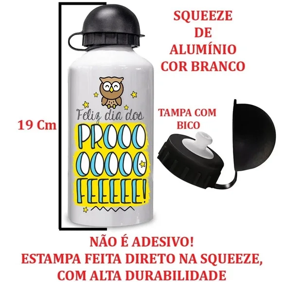 Squeeze de Alumínio Dia dos Professores Feliz Dia Profee