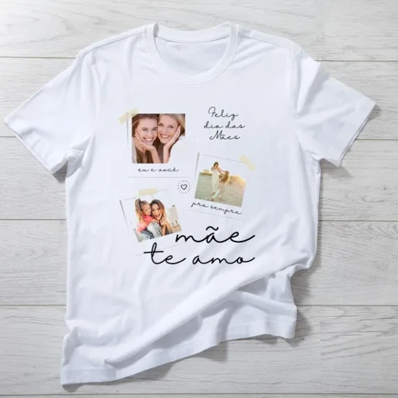 Camiseta Personalizada com Fotos - Mãe Te Amo!