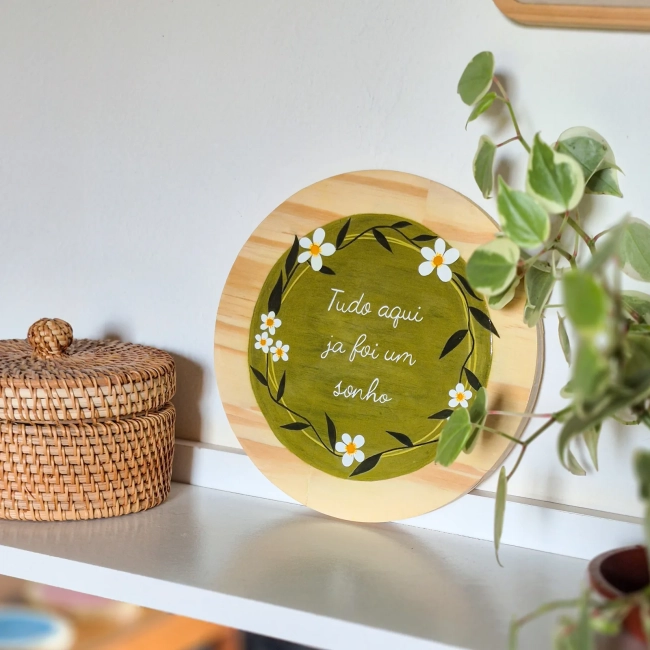 Placa Decorativa de Madeira Tudo Aqui Já Foi um Sonho | Pintada à Mão