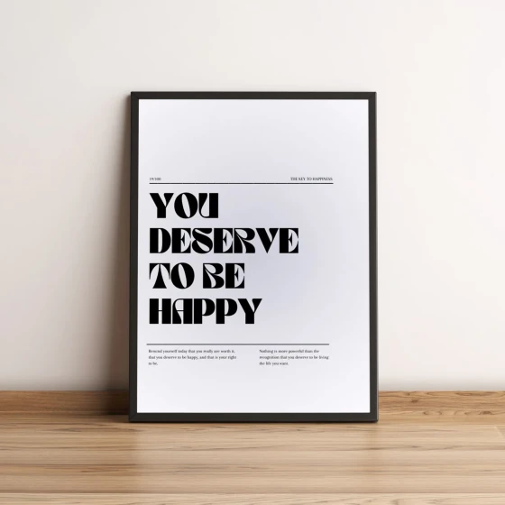 Quadro You Deserve To Be Happy 42