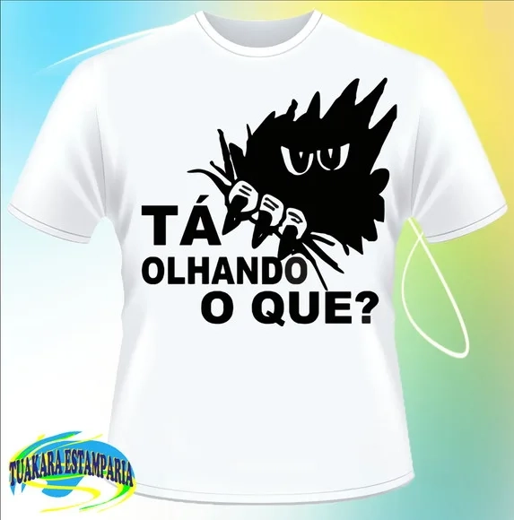 CAMISETA TÁ OLHANDO O QUE?