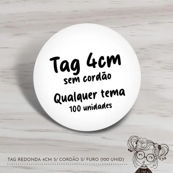Tag Redonda 4cm s/ Cordão - 100 Unidades