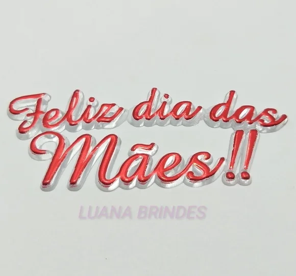 Aplique Feliz Dia das Mães de Acrilico 8cm Pct 3 Unidades