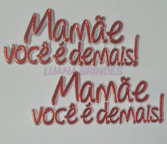 Aplique Mamãe Voce é Demais de Acrilico 7cm Pct 5 unidades