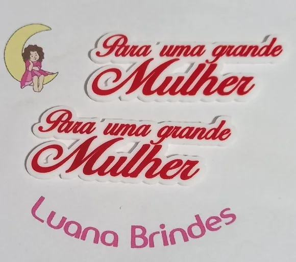Plaquinhas para Uma Grande Mulher Acrilico - 3 Peças