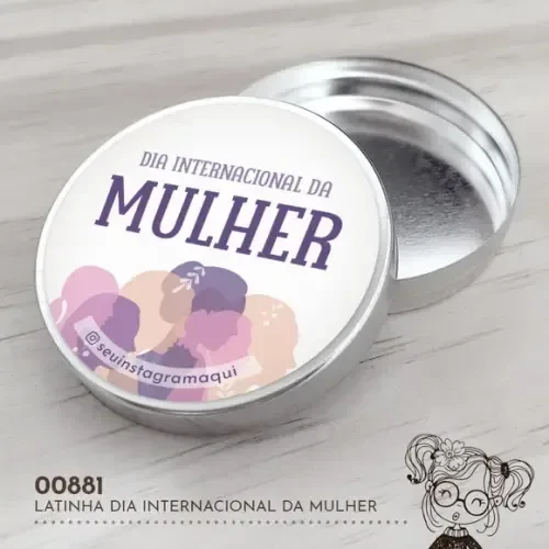 Latinha Adesivada Dia Internacional da Mulher - 00881