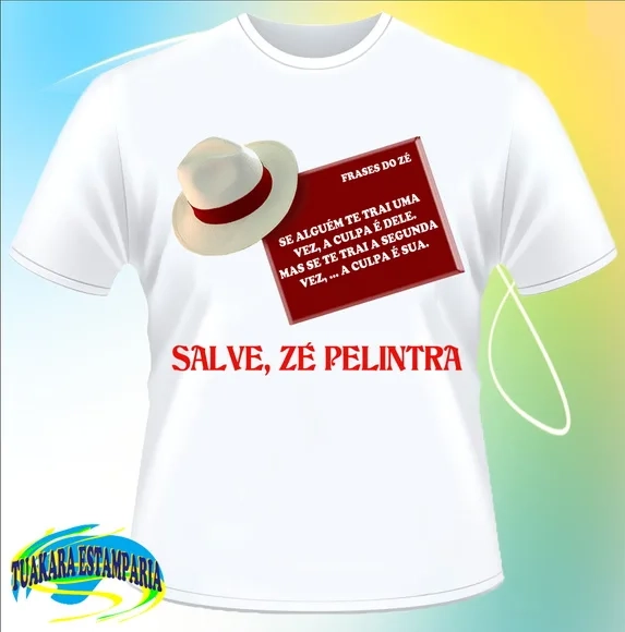 Camiseta Frases do Zé Pelintra