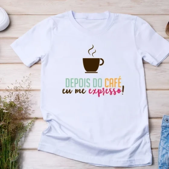 Camiseta Divertida Depois do Café Eu Me Expresso