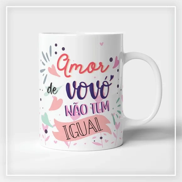 Caneca Amor de Vovó Não Tem Igual Presente Dia dos Avós
