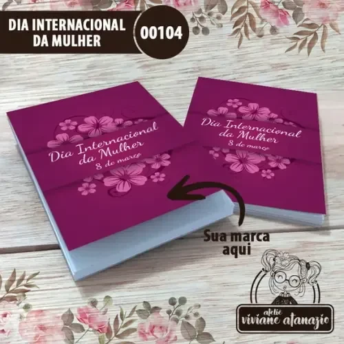 Bloquinho de Anotações Dia Internacional da Mulher - 00104