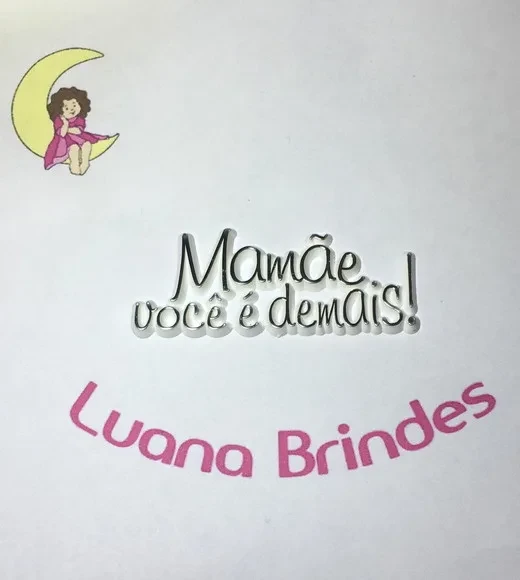 Plaquinhas mamãe Você É Demais! de Acrílico Inj. Pct C/5un