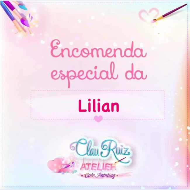 Encomenda Personalizada da Lilian