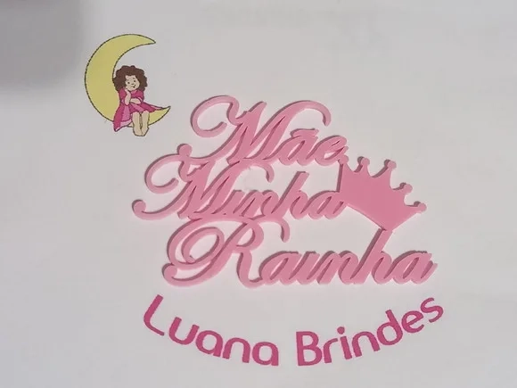 Plaquinhas mãe Minha Rainha em Acrilico - 3 Peças