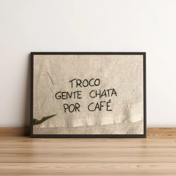 Quadro Decorativo Troco Gente Chata Por Café 2152