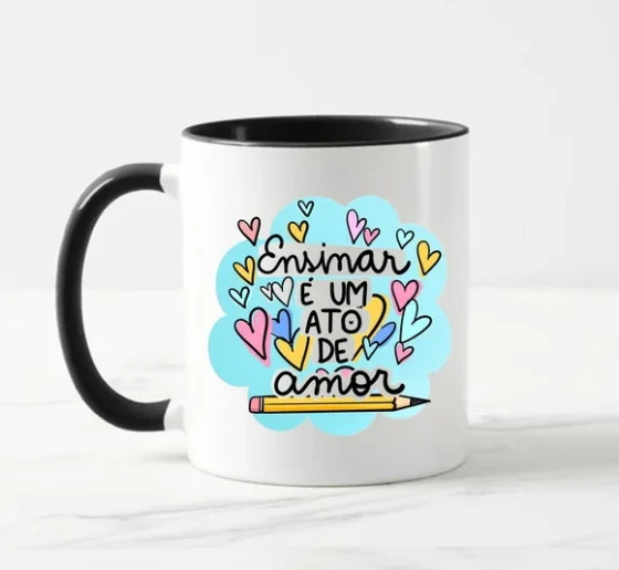 Caneca Professores Ensinar É Um Ato de Amor