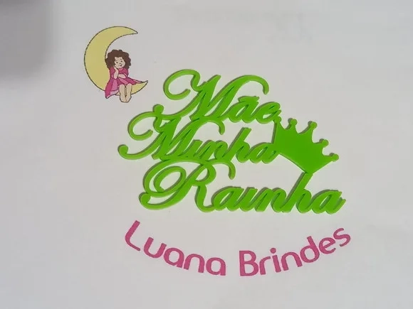 Plaquinhas mãe Minha Rainha em Acrilico - 3 Peças