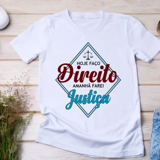 Camiseta Direito e Justiça - Estilo e Profissão